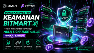 Peningkatan Sistem Keamanan BitMart Melalui Implementasi Teknologi Multi Signature Wallet Tingkat Lanjut